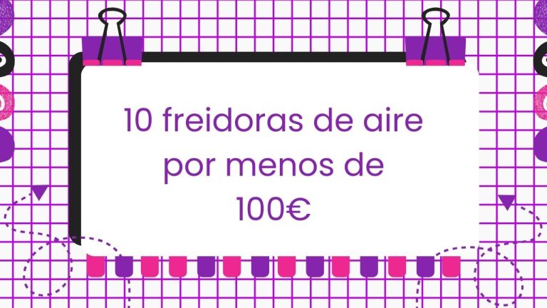 10 freidoras de aire por menos de 100€