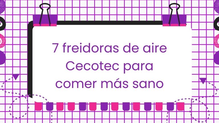 7 freidoras de aire Cecotec