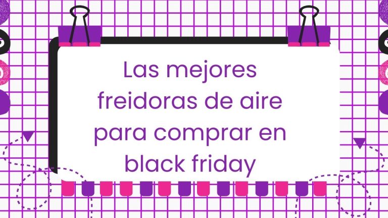 Las mejores freidoras de aire