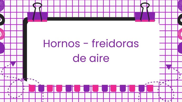 Hornos freidoras de aire