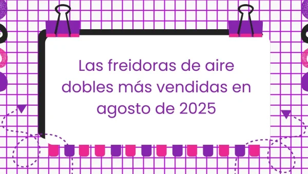 Las freidoras de aire dobles más vendidas en agosto de 2025